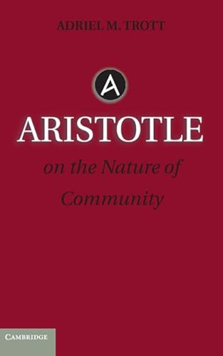 Stock image for Aristotle on the Nature of Community for sale by Blackwell's