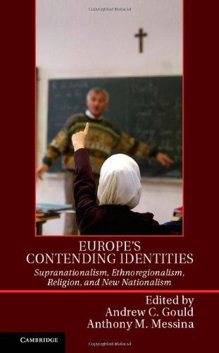 Beispielbild fr Europe's Contending Identities: Supranationalism, Ethnoregionalism, Religion, and New Nationalism zum Verkauf von Paul Hanson T/A Brecon Books
