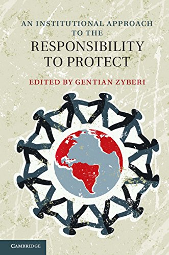 Stock image for An Institutional Approach to the Responsibility to Protect for sale by AMM Books