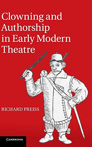 9781107036574: Clowning and Authorship in Early Modern Theatre