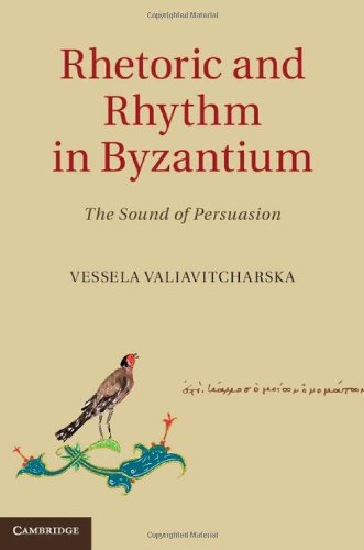 9781107037366: Rhetoric and Rhythm in Byzantium: The Sound of Persuasion