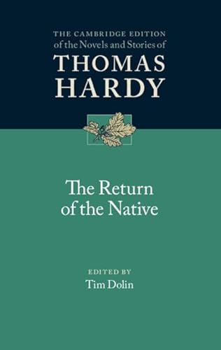 Stock image for The Return of the Native (The Cambridge Edition of the Novels and Stories of Thomas Hardy) for sale by Prior Books Ltd