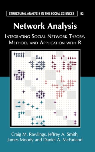 Stock image for Network Analysis : Integrating Social Network Theory, Method, and Application With R for sale by GreatBookPrices