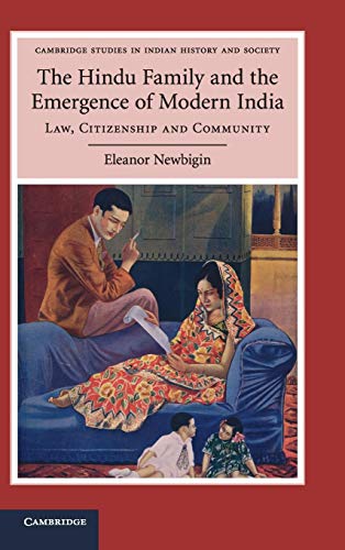 9781107037830: The Hindu Family and the Emergence of Modern India: Law, Citizenship and Community (Cambridge Studies in Indian History and Society, Series Number 22)