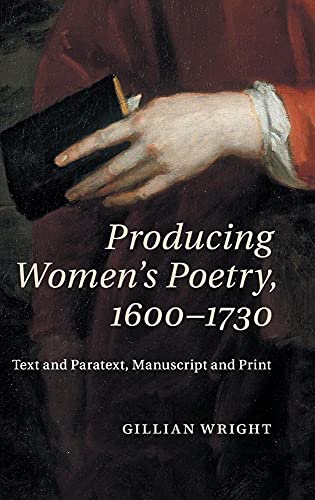 9781107037922: Producing Women's Poetry, 1600–1730: Text and Paratext, Manuscript and Print