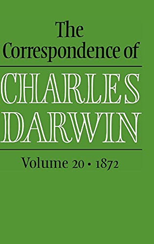 Stock image for The Correspondence of Charles Darwin: Volume 20, 1872 [Hardcover] Darwin, Charles for sale by Brook Bookstore On Demand