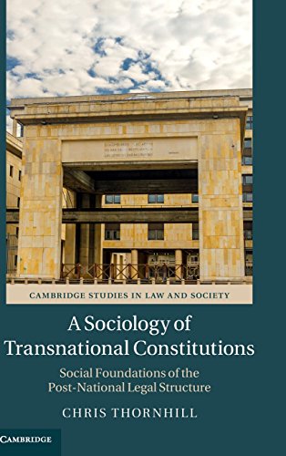 Imagen de archivo de A Sociology of Transnational Constitutions: Social Foundations of the Post-National Legal Structure (Cambridge Studies in Law and Society) a la venta por More Than Words