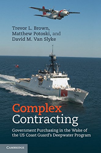 9781107038622: Complex Contracting: Government Purchasing in the Wake of the US Coast Guard's Deepwater Program