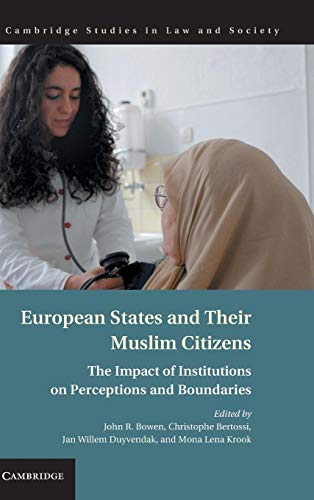 Stock image for European States and Their Muslim Citizens: The Impact of Institutions on Perceptions and Boundaries (Cambridge Studies in Law and Society) for sale by Anybook.com