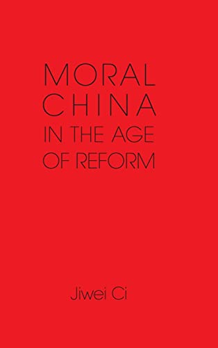 Beispielbild fr Moral China in the Age of Reform zum Verkauf von AHA-BUCH GmbH