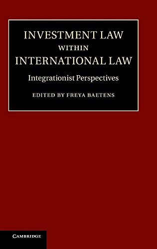9781107038882: Investment Law within International Law: Integrationist Perspectives