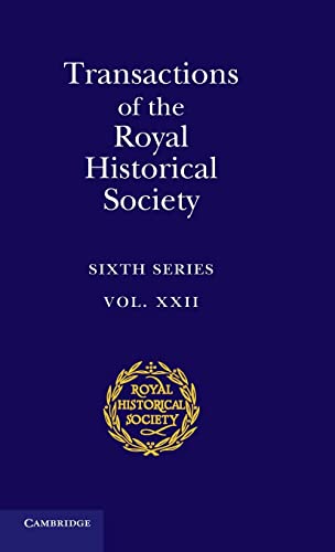 9781107038967: Transactions of the Royal Historical Society: Volume 22: Sixth Series