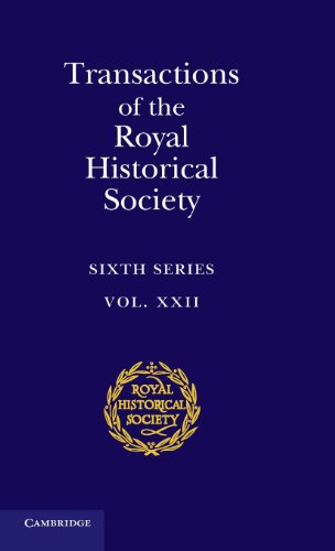 Stock image for Transactions of the Royal Historical Society: Volume 22: Sixth Series (Royal Historical Society Transactions, Series Number 22) for sale by WorldofBooks