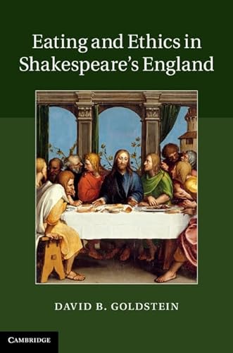 Stock image for Eating and Ethics in Shakespeare's England for sale by WorldofBooks