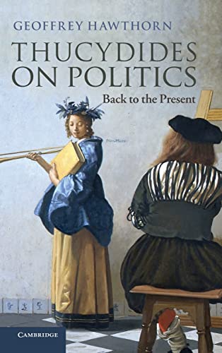 9781107039162: Thucydides on Politics: Back to the Present