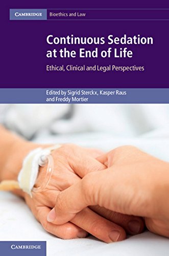 Beispielbild fr Continuous Sedation at the End of Life: Ethical, Clinical and Legal Perspectives (Cambridge Bioethics and Law) zum Verkauf von AwesomeBooks