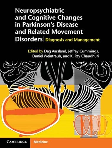 Imagen de archivo de NEUROPSYCHIATRIC AND COGNITIVE CHANGES IN PARKINSON'S DISEASE AND RELATED MOVEMENT DISORDERS. Diagnosis and Management. a la venta por Sainsbury's Books Pty. Ltd.