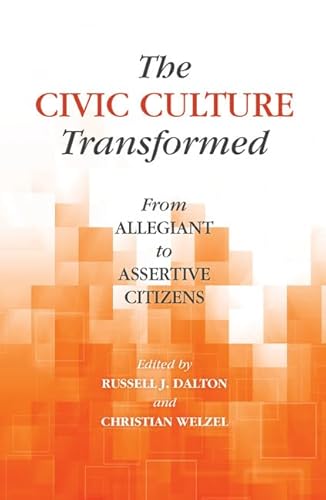 Beispielbild fr The Civic Culture Transformed: From Allegiant to Assertive Citizens (World Values Survey Books) zum Verkauf von AwesomeBooks