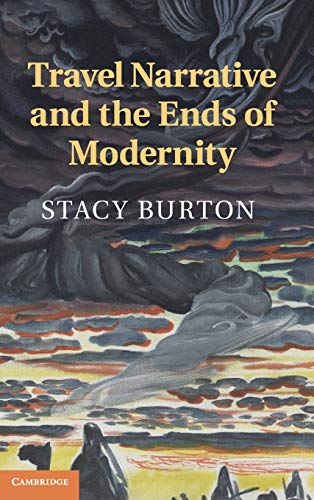 9781107039315: Travel Narrative and the Ends of Modernity