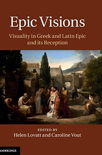 Stock image for Epic Visions: Visuality in Greek and Latin Epic and its Reception for sale by Bahamut Media
