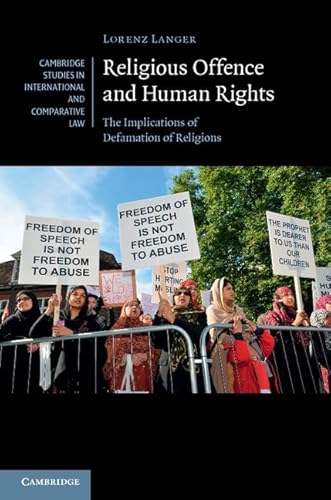 9781107039575: Religious Offence and Human Rights: The Implications of Defamation of Religions: 106 (Cambridge Studies in International and Comparative Law, Series Number 106)