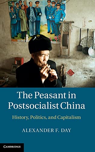 Beispielbild fr The Peasant in Postsocialist China: History, Politics, and Capitalism zum Verkauf von Solr Books