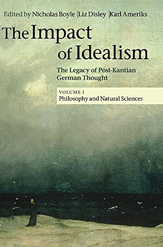 Beispielbild fr The Impact of Idealism: The Legacy of Post-Kantian German Thought: Volume 1 zum Verkauf von Prior Books Ltd