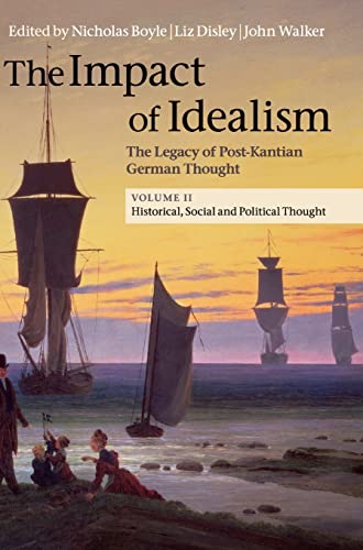 9781107039834: The Impact of Idealism: The Legacy of Post-Kantian German Thought: Volume 2 (The Impact of Idealism 4 Volume Set)