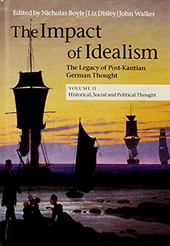 9781107039834: The Impact of Idealism: The Legacy of Post-Kantian German Thought (The Impact of Idealism 4 Volume Set) (Volume 2)