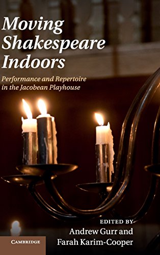 Beispielbild fr Moving Shakespeare Indoors: Performance and Repertoire in the Jacobean Playhouse zum Verkauf von Phatpocket Limited
