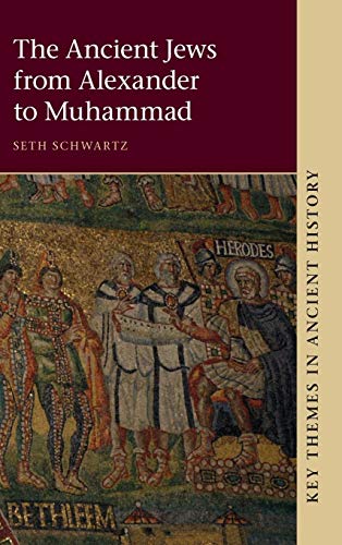 Stock image for The Ancient Jews from Alexander to Muhammad (Key Themes in Ancient History) for sale by Lucky's Textbooks