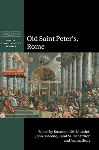 Imagen de archivo de Old Saint Peter's, Rome (British School at Rome Studies) a la venta por Prior Books Ltd