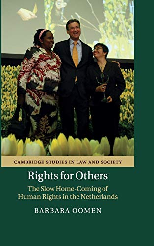 Beispielbild fr Rights for Others: The Slow Home-Coming of Human Rights in the Netherlands (Cambridge Studies in Law and Society) zum Verkauf von HPB-Red