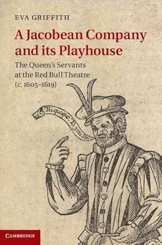 9781107041882: A Jacobean Company and its Playhouse: The Queen's Servants at the Red Bull Theatre (c.1605–1619)
