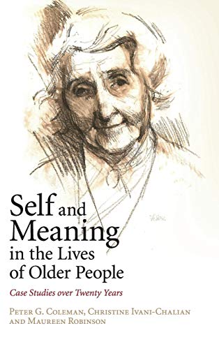 Imagen de archivo de Self and Meaning in the Lives of Older People: Case Studies over Twenty Years a la venta por Prior Books Ltd