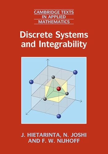 Beispielbild fr Discrete Systems and Integrability: 54 (Cambridge Texts in Applied Mathematics, Series Number 54) zum Verkauf von AwesomeBooks