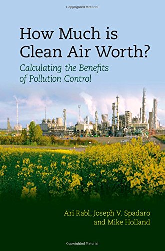 Stock image for How Much Is Clean Air Worth?: Calculating the Benefits of Pollution Control for sale by Bahamut Media