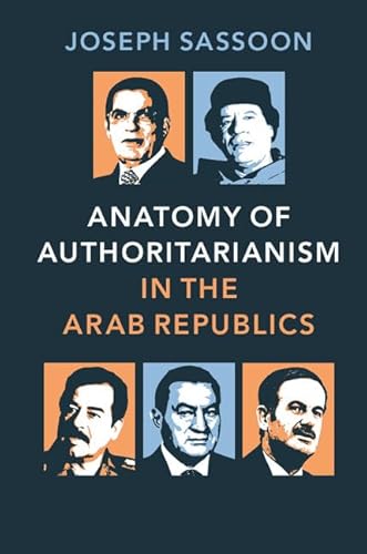 9781107043190: Anatomy of Authoritarianism in the Arab Republics