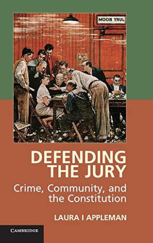 9781107043541: Defending the Jury: Crime, Community, and the Constitution