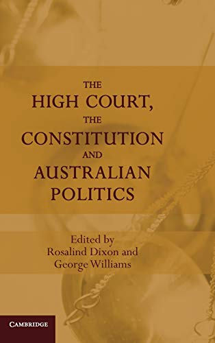 Beispielbild fr The High Court, the Constitution and Australian Politics zum Verkauf von Prior Books Ltd