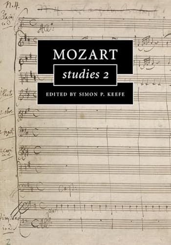 Stock image for Mozart Studies 2. Edited by Simon P. Keefe. for sale by Colin Coleman Music