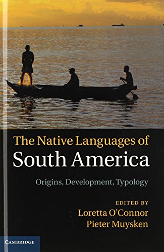 The Native Languages of South America: Origins, Development, Typology