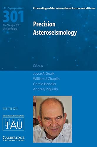 Imagen de archivo de Precision Asteroseismology (IAU S301) (Proceedings of the International Astronomical Union Symposia and Colloquia) a la venta por AwesomeBooks