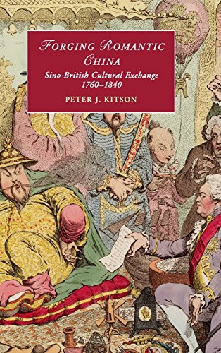 Stock image for Forging Romantic China : Sino-British Cultural Exchange 1760-1840 for sale by Better World Books Ltd
