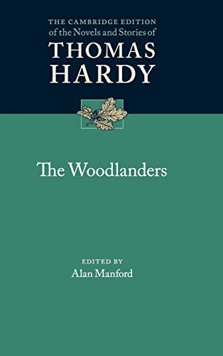 9781107046504: The Woodlanders (The Cambridge Edition of the Novels and Stories of Thomas Hardy)