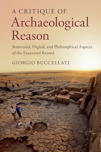 Beispielbild fr A Critique of Archaeological Reason zum Verkauf von Blackwell's