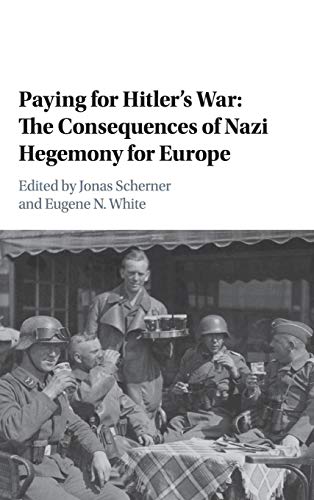 9781107049703: Paying for Hitler's War: The Consequences of Nazi Hegemony for Europe