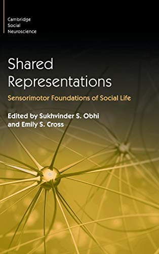 Stock image for Shared Representations: Sensorimotor Foundations of Social Life (Cambridge Social Neuroscience) for sale by Lucky's Textbooks