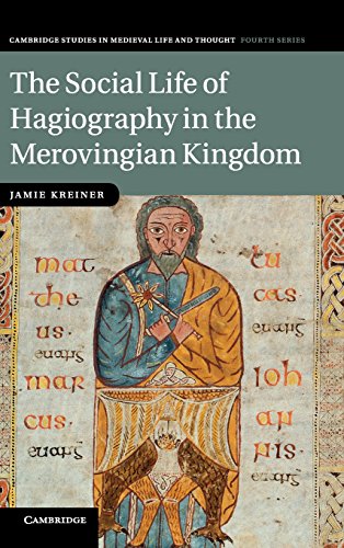Stock image for The Social Life of Hagiography in the Merovingian Kingdom (Cambridge Studies in Medieval Life and Thought: Fourth Series, Series Number 96) for sale by Powell's Bookstores Chicago, ABAA