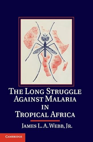 Stock image for The Long Struggle Against Malaria in Tropical Africa for sale by Blackwell's